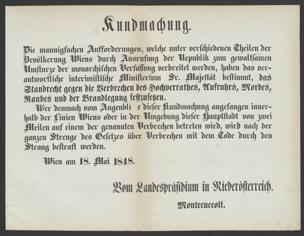Kundmachung [Wien, 18. Mai 1848] : Die mannigfachen Aufforderungen, welche unter den verschiedenen Theilen der Bevölkerung Wiens durch Ausrufung der Republik zum gewaltsamen Umsturze der monarchischen Verfassung verbreitet werden ... Wien am 18. Mai 1848