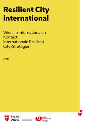 Resilient City international : Wien im internationalen Kontext : internationale Resilient City-Strategien